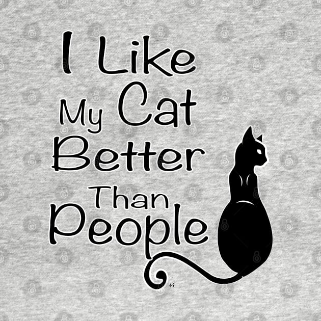 I love my cat better than people by HagalArt